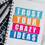 Trust Your Crazy Ideas Jotter