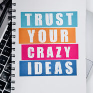 Trust your crazy idea jotter/notepad